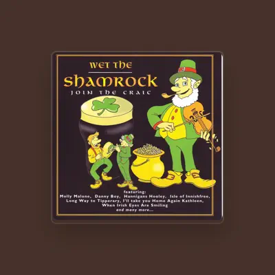 Listen to Wet The Shamrock, watch music videos, read bio, see tour dates & more!