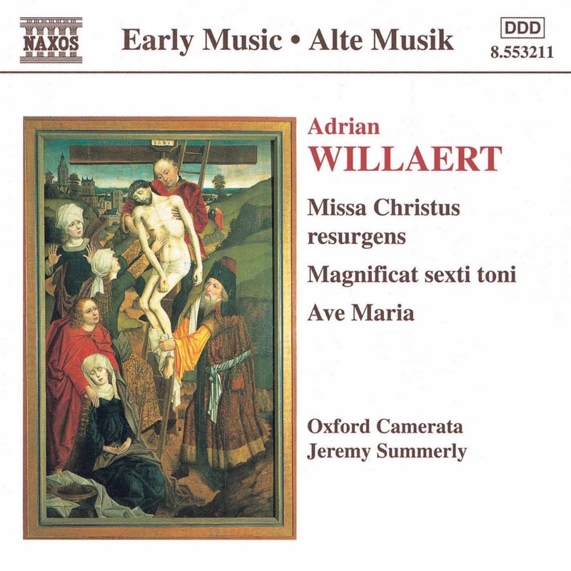 Willaert: Missa Christus Resurgens, Magnificat, Ave Maria
