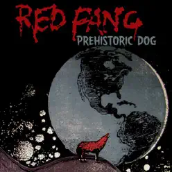 Prehistoric Dog - Single - Red Fang