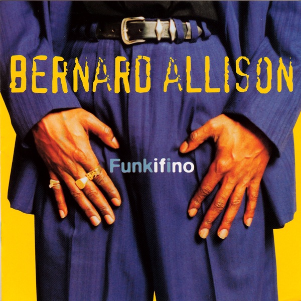 Обложка альбома «Funkifino» — Bernard Allison