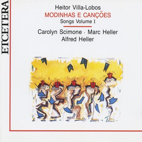 Villa Lobos: Modinhas e Cançoes - Songs: Vol. 1