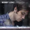 Bobby Long - Two Years Old
