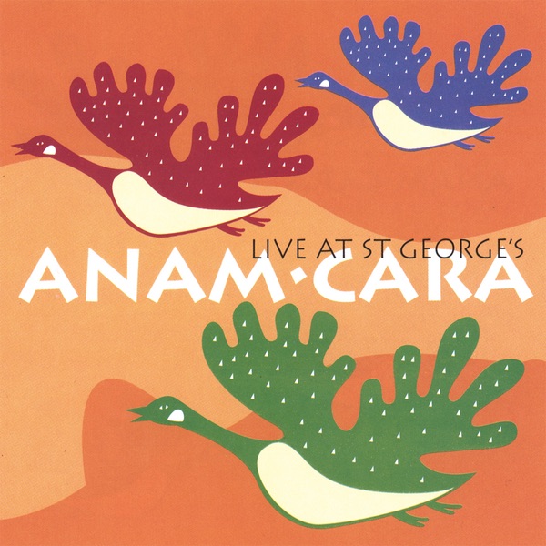 Обложка альбома «Live At St George's» — Anam Cara