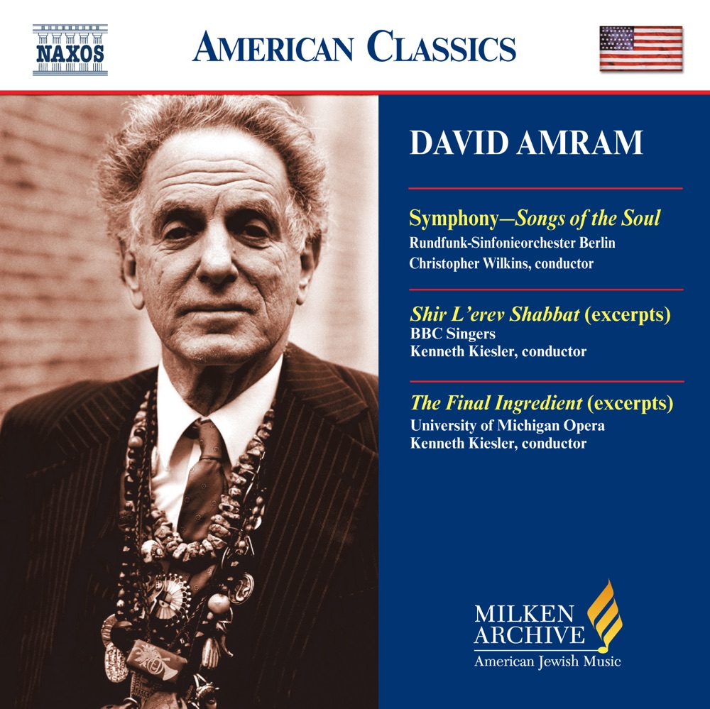 Обложка альбома «Amram: Songs of the Soul - Shir L'Erev Shabbat - the Final Ingredient» — Rundfunk-Sinfonieorchester Berlin, Christopher Wilkins, Christopher Bowers-Broadbent, Kenneth Kiesler, BBC Singers, Richard Troxell, Deborah Selig, Pei Yi Wang, Sarah Elizabeth Williams, Thomas Glenn, Brian Pfaltzgraf, Nicholas Phan, Mark Kent, Jesse Blumberg, Michigan University Symphony Orchestra, Michigan University Opera Chorus & Tyler Oliphant