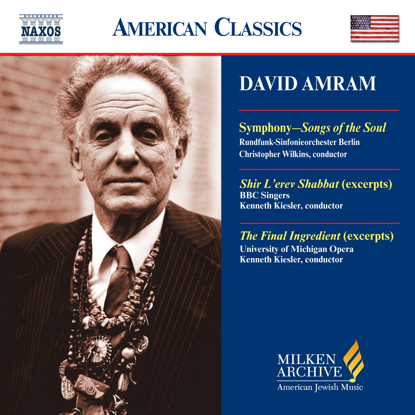 Amram: Songs of the Soul - Shir L'Erev Shabbat - the Final Ingredient by Rundfunk-Sinfonieorchester Berlin, Christopher Wilkins, Christopher Bowers-Broadbent, Kenneth Kiesler, BBC Singers, Richard Troxell, Deborah Selig, Pei Yi Wang, Sarah Elizabeth Williams, Thomas Glenn, Brian Pfaltzgraf, Nicholas Phan, Mark Kent, Jesse Blumberg, Michigan University Symphony Orchestra, Michigan University Opera Chorus & Tyler Oliphant album cover