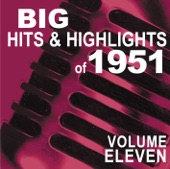 Big Hits & Highlights of 1951 Volume 11