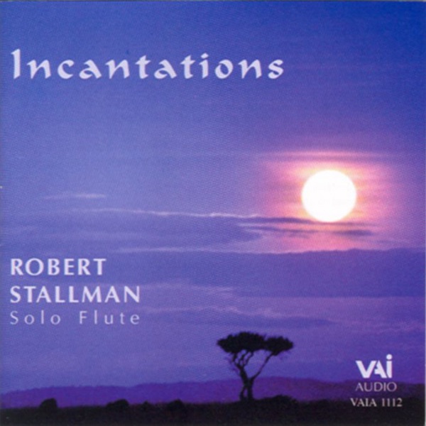 Обложка альбома «Robert Stallman: Incantations» — Robert Stallman