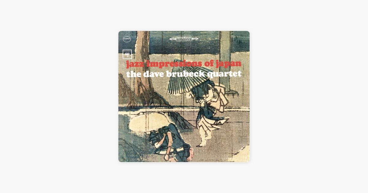 Jazz Impressions of Japan - Album by The Dave Brubeck Quartet