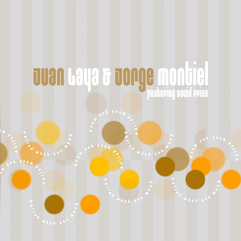 Обложка альбома «Call It What You Want» — Juan Laya & Jorge Montiel