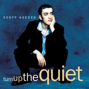 Turn Up the Quiet - Geoff Keezer