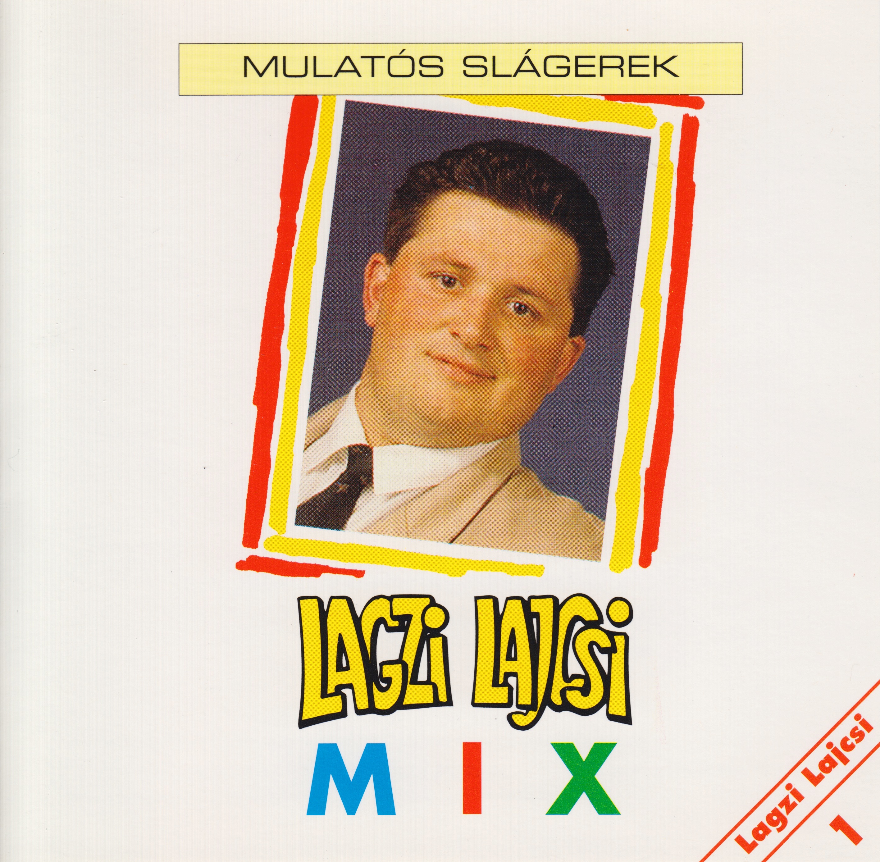 Lagzi Lajcsi mix 1 Mulatós slágerek