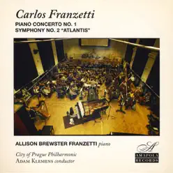 Piano Concerto No. 1 and Symphony No. 2 "Atlantis" - Carlos Franzetti Piano Concerto No. 1 and Symphony No. 2 "Atlantis" - Carlos Franzetti