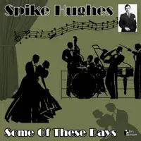 Blues in My Heart — Spike Hughes and His Dance Orchestra