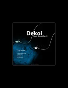 Listen to Dekoi, watch music videos, read bio, see tour dates & more!