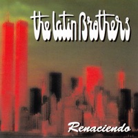 Renaciendo - The Latin Brothers