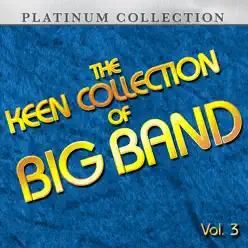 The Keen Collection of Big Band, Vol. 3 - Les Brown The Keen Collection of Big Band, Vol. 3 - Les Brown