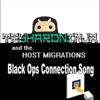 Black Ops Connection Song (Grenade Parody) - Single - The Host Migrations & TryHardNinja