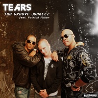 Tears (feat. Patrick Miller) - Tha Groove Junkeez