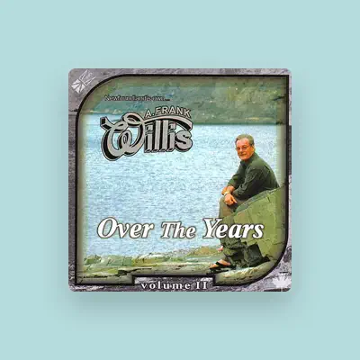 Listen to A Frank Willis, watch music videos, read bio, see tour dates & more!