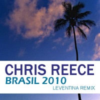 Brasil (Leventina 2010 Re-Animation) - Single - Chris Reece