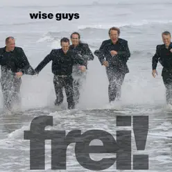 Frei! - Wise Guys