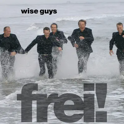 Frei! - Wise Guys