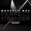 Magnetic Man