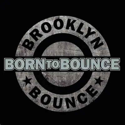 Born to Bounce (Music Is My Destiny) - EP - Brooklyn Bounce Born to Bounce (Music Is My Destiny) - EP - Brooklyn Bounce