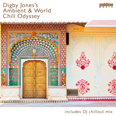 Digby Jones's Ambient & World Chill Odyssey