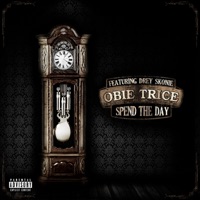 Spend the Day (feat. Drey Skonie) - Single - Obie Trice