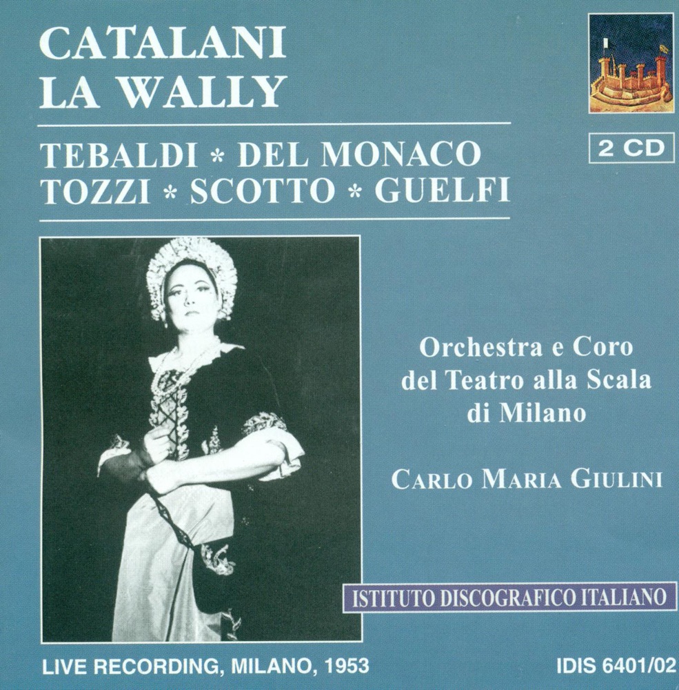 Обложка альбома «Catalani, A.: Wally (La) [Opera] (1953)» — Jolanda Gardino, Mario del Monaco, Renata Scotto, Giorgio Tozzi, Milan Teatro alla Scala Chorus, Melchiorre Luise, Carlo Maria Giulini, Teatro Alla Scala Orchestra, Renata Tebaldi & Giangiacomo Guelfi