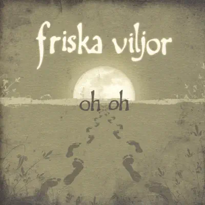 Oh Oh - Friska Viljor