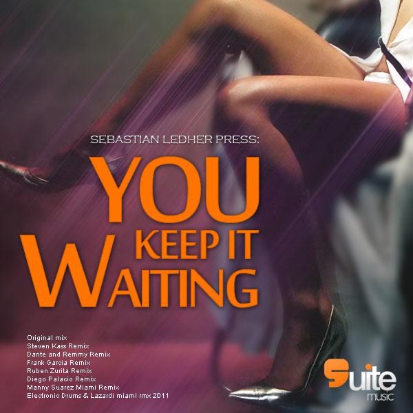 You Keep It Waiting (Remixes)