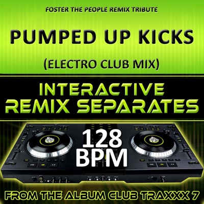Pumped Up Kicks (Foster The People Remix Tribute)[128 BPM Interactive Remix Separates]