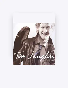 Listen to Tim Vaughn, watch music videos, read bio, see tour dates & more!