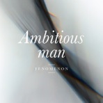 Ambitious Man - Single