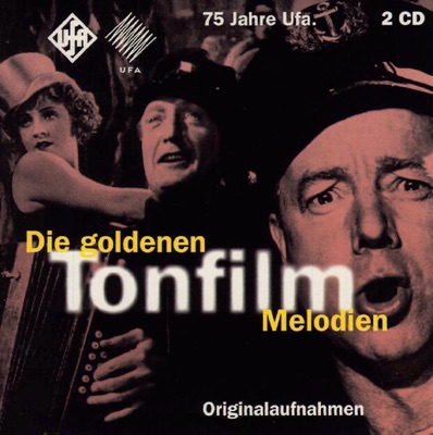 75 Jahre UFA - Die goldenen Tonfilm Melodien