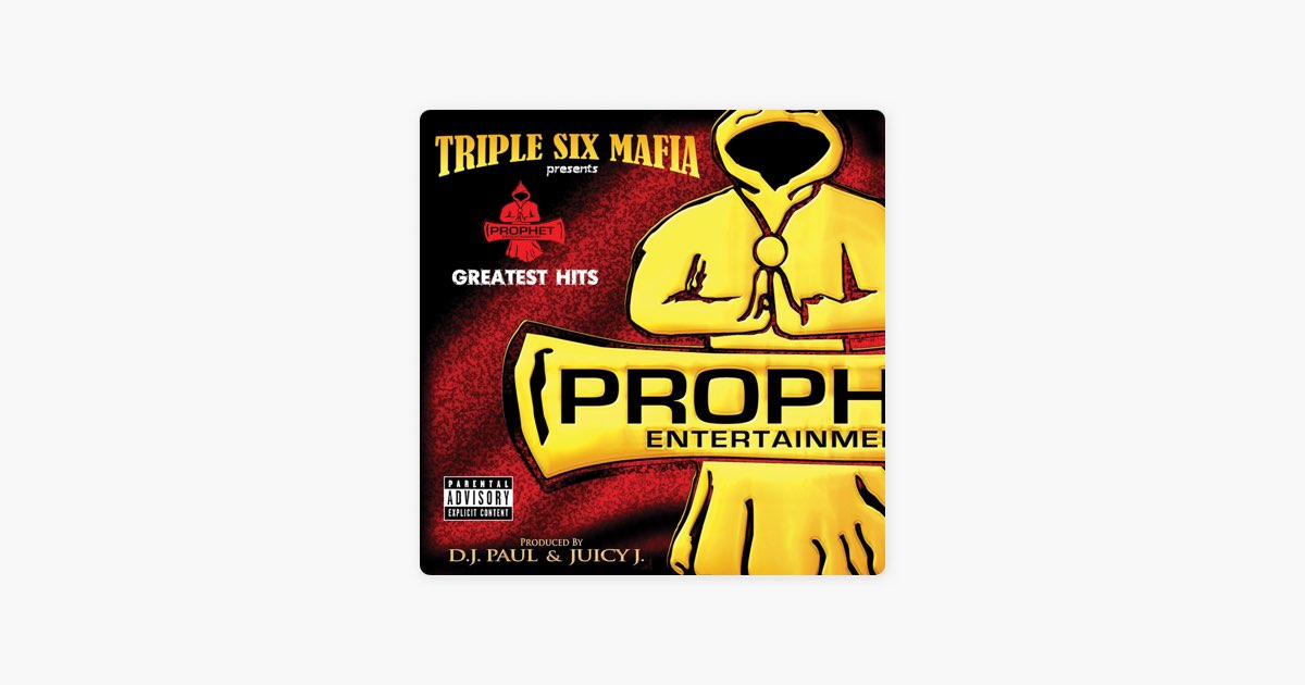 Prophet's Greatest Hits - Album by Triple 6 Mafia - Apple Music