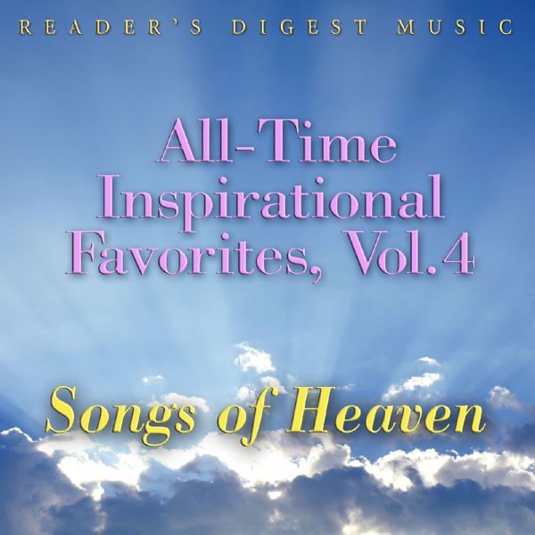 Reader's Digest Music: All-Time Inspirational Favorites, Vol. 4: Songs of Heaven