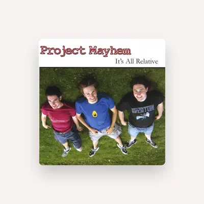 Ouça Project Mayhem, assista a videoclipes, leia a biografia, veja as datas das turnês e mais!