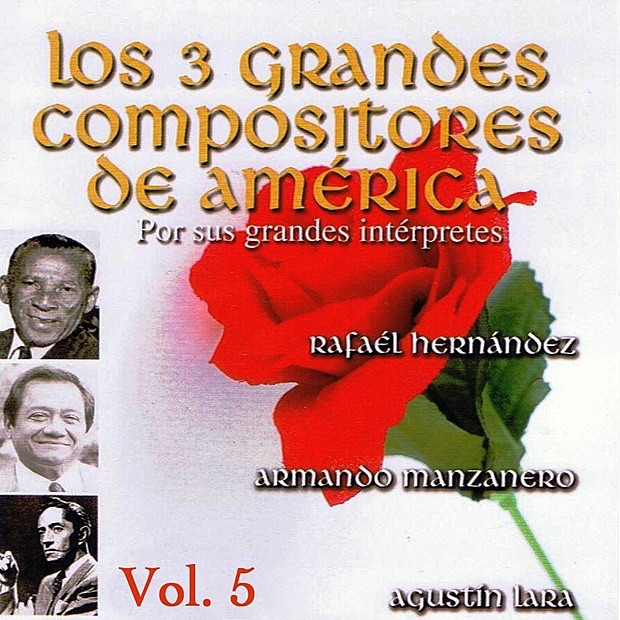 Los 3 Grandes Compositores de América Volume 5