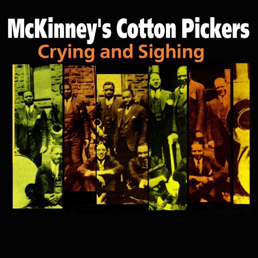 Обложка альбома «Crying and Sighing» — McKinney's Cotton Pickers