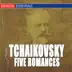 Tchaikovsky: Lieder (Auswahl) & Five Romances album cover