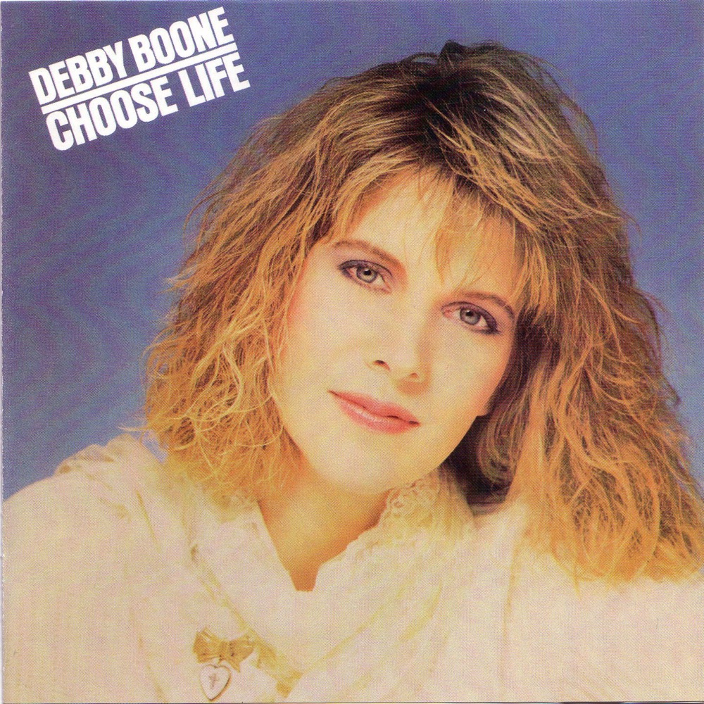 Обложка альбома «Choose Life» — Debby Boone