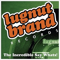 The Incredible Say Whats! - Twitchie Feet