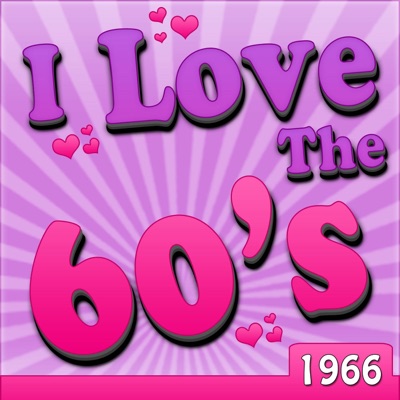 I Love the 60's - 1966 (Rerecorded Version)