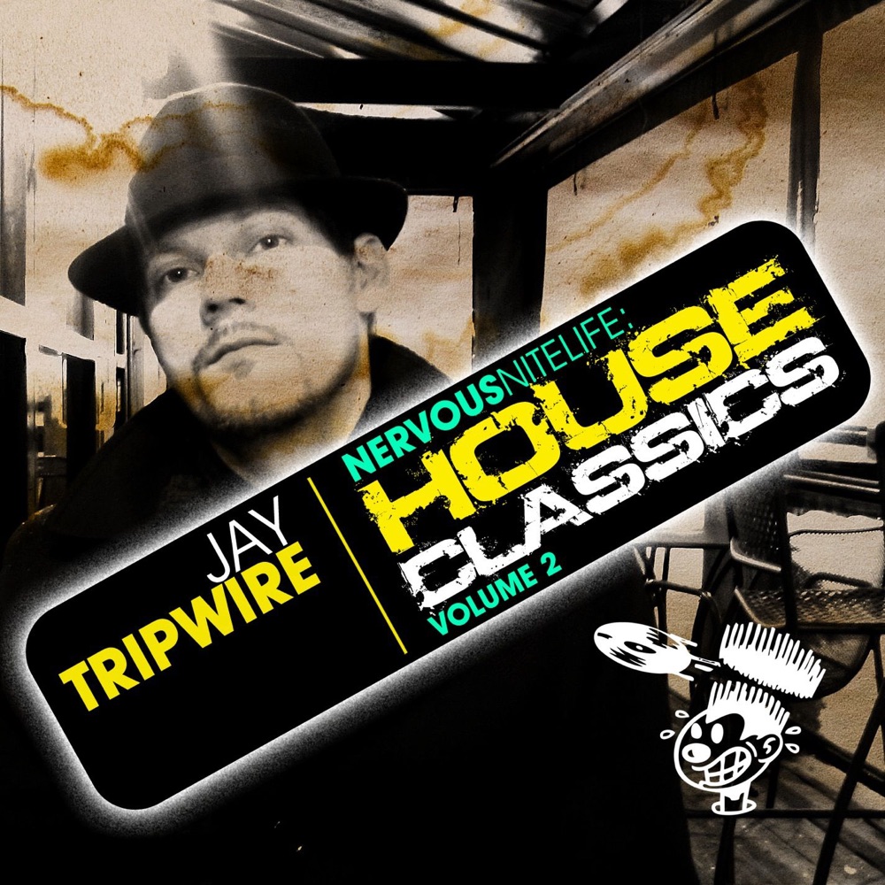 Обложка альбома «Nervous Nitelife: House Classics, Vol. 2 (Mixed By Jay Tripwire)» — Jay Tripwire