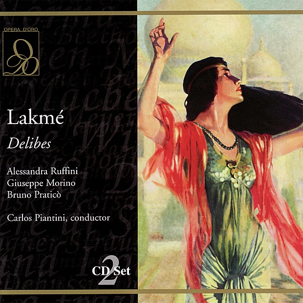 Обложка альбома «Delibes: Lakmé (Live)» — Alessandra Ruffini, Giuseppe Morino, Bruno Praticò, Serena Lazzarini, Thelma Badarò, Monica Benvenuti, Carmelo Caruso, Anna Beretta, Diego Cossu, Italian International Orchestra of Bratislava, Italian International Chamber Chorus of Bratislava & Carlos Piantini