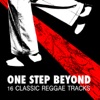 One Step Beyond - 16 Classic Reggae Tracks