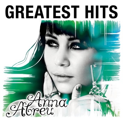 Anna Abreu - Greatest Hits
